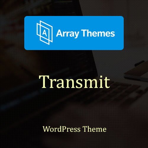 Array Themes Transmit WordPress Theme 2.1.8